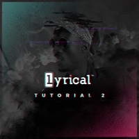 Tutorial 2 - One Lyrical