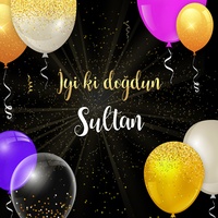 İyi ki doğdun SULTAN