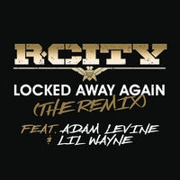 Locked Away Again (The Remix) (feat. Adam Levine & Lil Wayne)