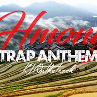 Hmong Trap Anthem