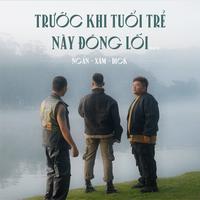 Trước Khi Tuổi Trẻ Này Đóng Lối (feat. Dick & Xám)