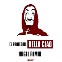 Bella ciao - HUGEL Remix Extended