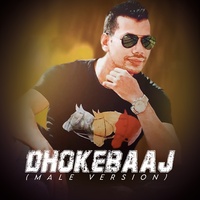 Dhokebaaj - Male Version
