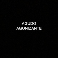 AGUDO AGONIZANTE