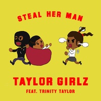 Steal Her Man (feat. Trinity Taylor)