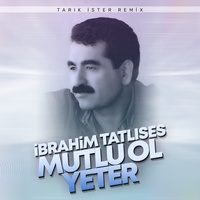 Mutlu Ol Yeter - Tarık İster Remix
