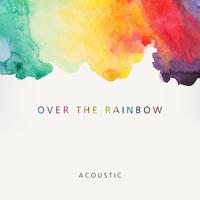 Over the Rainbow - Acoustic