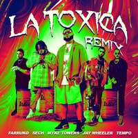 La Tóxica (feat. Jay Wheeler & Tempo) (Remix)