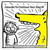 Sounds to Confuse Your Dog #1