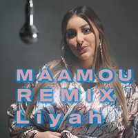 Maamou (Liyah Remix)