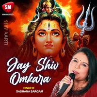 Jai Shiv Omkara - SHIV AARTI