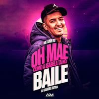 Oh Mãe Como a Isabela Tá no Baile