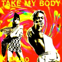 Take My Body - Nu-Mix