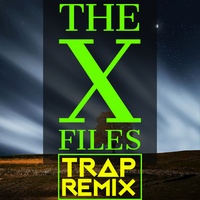 The X-Files (Trap Remix)