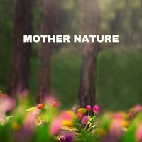 MOTHER NATURE