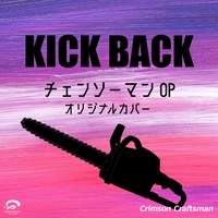 KICK BACK - Chainsaw Man Opening - Original Cover