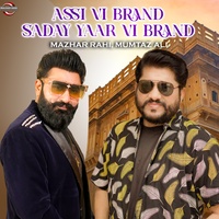 Assi Vi Brand Saday Yaar Vi Brand