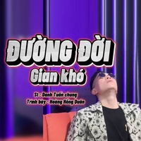 Đường Đời Gian Khó - Parody