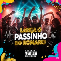 Lança o Passinho do Romano