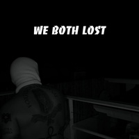 We both lost