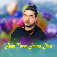 Aaja Timro Janma Dina