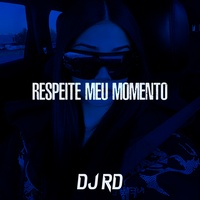 Respeite Meu Momento