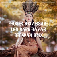 Musik Relaksasi Len Sape Dayak
