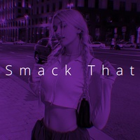 Smack That - Sped Up