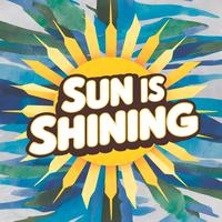 Sun is Shining