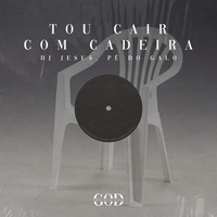 Tou Cair Com Cadeira