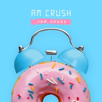 AM Crush - 1Chorus Ver.