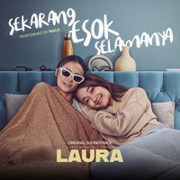 Sekarang Esok Selamanya - Orignal sound track From "Laura Movie"