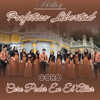 Profetizo Libertad (Medley)