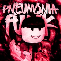 PNEUMONIA FUNK - Slowed