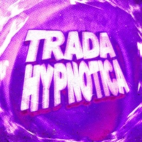 TRADA HYPNOTICA (Slowed)