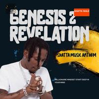 Genesis 2 Revelation (Shatta Music)