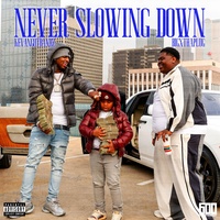 Ain't Never Slowing Down