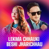 Lekma Chhauki Beshi Jharichhau