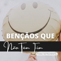 Bênçãos Que Não Têm Fim