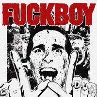 FUCKBOY - 2 april 23:59