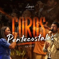 COROS Pentecostales - En vivo