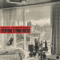 Everyone’s Your Friend - Extended Mix