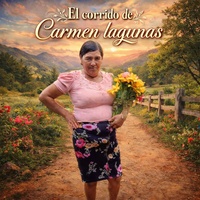 EL CORRIDO DE CARMEN LAGUNAS