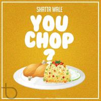 You Chop?