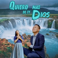 Quiero Mas De Ty Dios