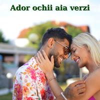 Ador ochii aia verzi