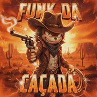 FUNK DA CAÇADA