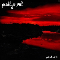 Goodbye Pill