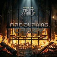 Fire Burning Crazy (From "Tiket Sehala")
