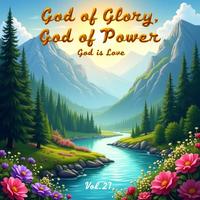 God of Glory, God of Power